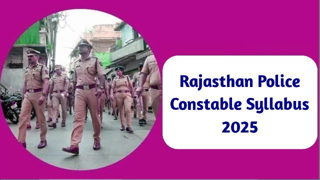 Rajasthan Police Constable Syllabus 2025
