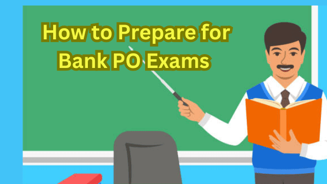 How to Prepare for Bank PO Exams